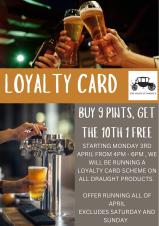 Starting on Monday 3rd April, we're introducing a loyalty card scheme! 
With April bringing a price increase, we'd like to offer something to help! 
Ask at the bar for a card from Monday! 
Cheers 🍻
